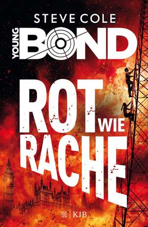 Young Bond 04 - Rot wie Rache de Steve Cole