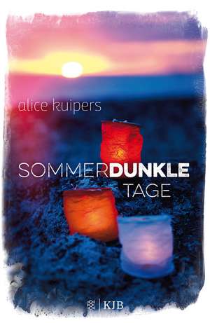 Sommerdunkle Tage de Alice Kuipers