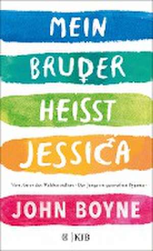 Mein Bruder heißt Jessica de John Boyne