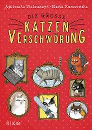 Die große Katzenverschwörung de Agnieszka Stelmaszyk