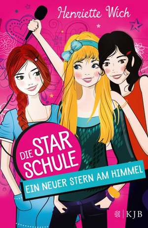 Die Star-Schule 01: Ein neuer Stern am Himmel de Henriette Wich