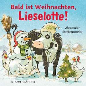 Bald ist Weihnachten, Lieselotte! de Alexander Steffensmeier