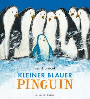 Kleiner blauer Pinguin de Petr Horacek