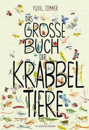 Das große Buch der Krabbeltiere de Yuval Zommer