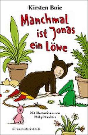 Manchmal ist Jonas ein Löwe de Kirsten Boie