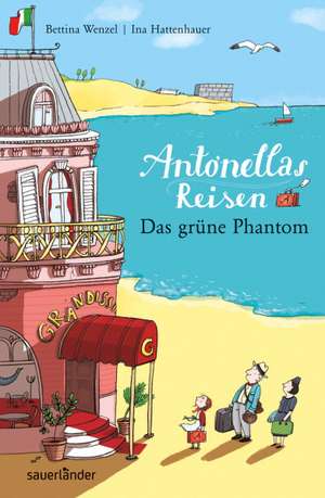 Antonellas Reisen. Das grüne Phantom de Bettina Wenzel