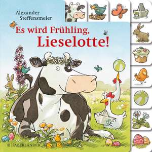 Es wird Frühling, Lieselotte de Alexander Steffensmeier