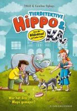 Tierdetektive Hippo & Ka - Wer hat den Mops gemopst? de Thilo