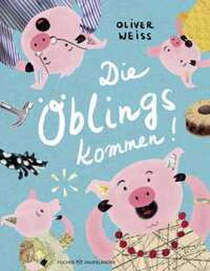 Die Öblings kommen de Oliver Weiss
