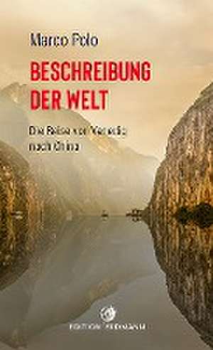 Beschreibung der Welt de Marco Polo