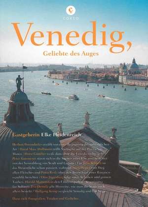 Corsofolio 8: Venedig, Geliebte des Auges de Elke Heidenreich