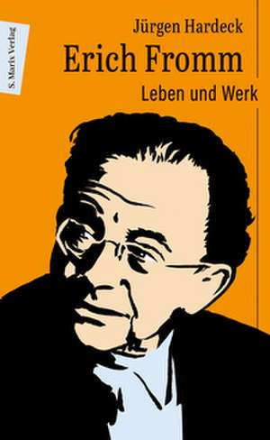 Erich Fromm de Jürgen Hardeck