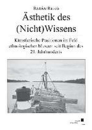 Ästhetik des (Nicht)Wissens de Beatrice Barrois