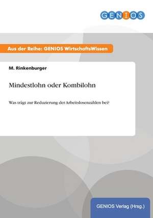 Mindestlohn oder Kombilohn de M. Rinkenburger