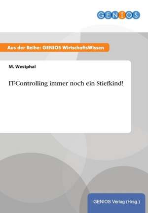 IT-Controlling immer noch ein Stiefkind! de M. Westphal