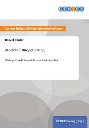 Moderne Budgetierung de Robert Reuter