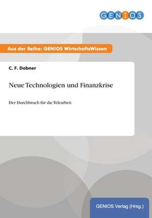 Neue Technologien und Finanzkrise de C. F. Dobner