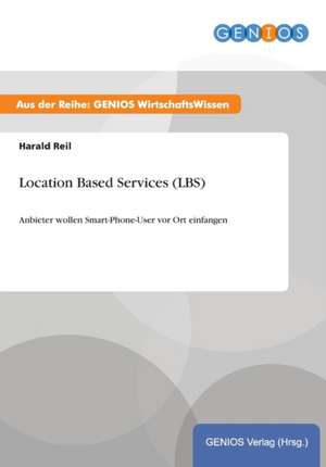 Location Based Services (LBS) de Harald Reil