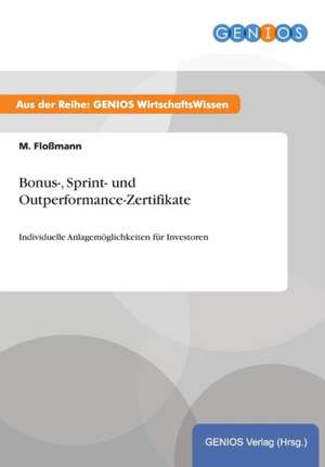 Bonus-, Sprint- und Outperformance-Zertifikate de M. Floßmann