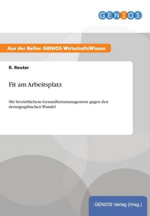 Fit am Arbeitsplatz de R. Reuter