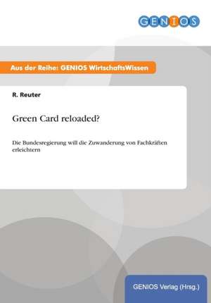 Green Card reloaded? de R. Reuter