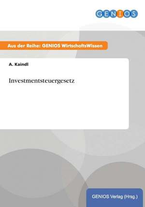 Investmentsteuergesetz de A. Kaindl