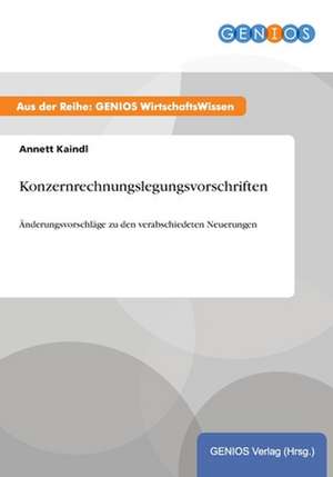 Konzernrechnungslegungsvorschriften de Annett Kaindl