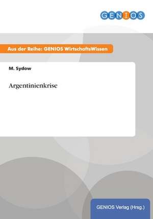 Argentinienkrise de M. Sydow