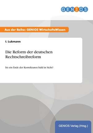 Die Reform der deutschen Rechtschreibreform de I. Lukmann