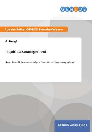 Liquiditätsmanagement de G. Dengl