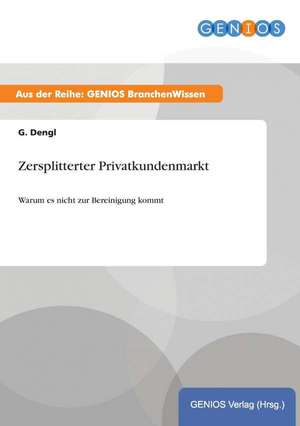 Zersplitterter Privatkundenmarkt de G. Dengl