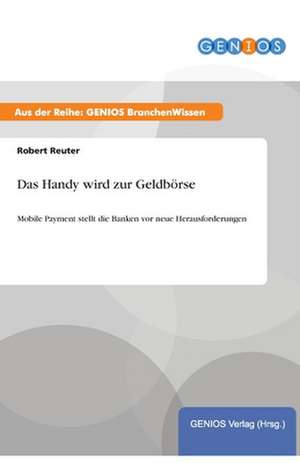 Das Handy wird zur Geldbörse de Robert Reuter