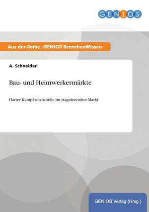 Bau- und Heimwerkermärkte de A. Schneider