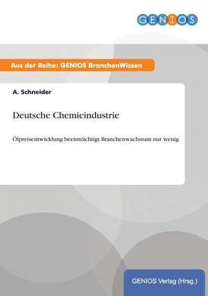 Deutsche Chemieindustrie de A. Schneider