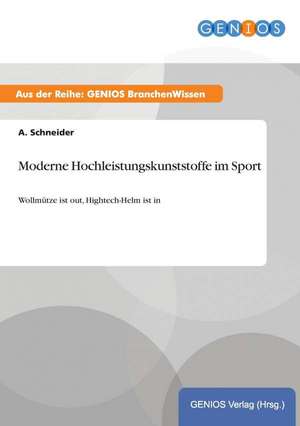 Moderne Hochleistungskunststoffe im Sport de A. Schneider