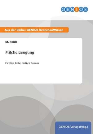 Milcherzeugung de M. Reich