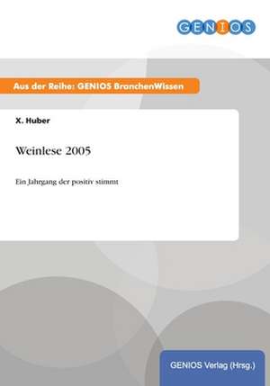 Weinlese 2005 de X. Huber