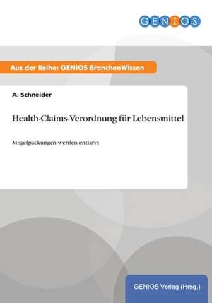 Health-Claims-Verordnung für Lebensmittel de A. Schneider