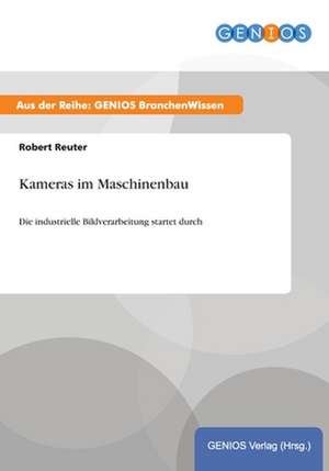 Kameras im Maschinenbau de Robert Reuter