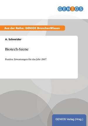 Biotech-Szene de A. Schneider