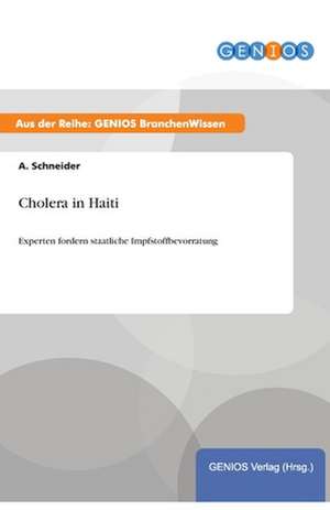 Cholera in Haiti de A. Schneider