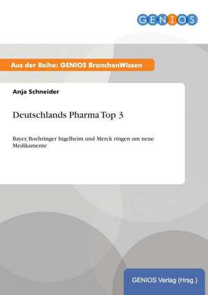 Deutschlands Pharma Top 3 de Anja Schneider