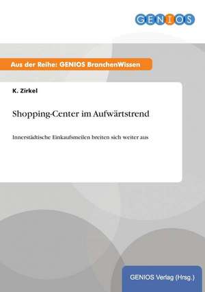 Shopping-Center im Aufwärtstrend de K. Zirkel