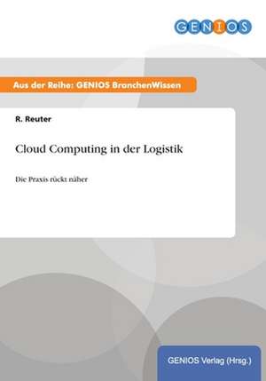 Cloud Computing in der Logistik de R. Reuter