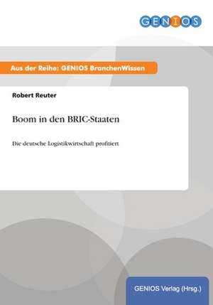 Boom in den BRIC-Staaten de Robert Reuter