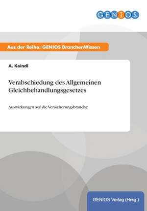 Verabschiedung des Allgemeinen Gleichbehandlungsgesetzes de A. Kaindl