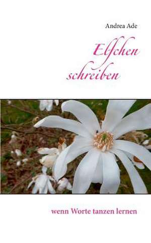 Elfchen schreiben de Andrea Ade