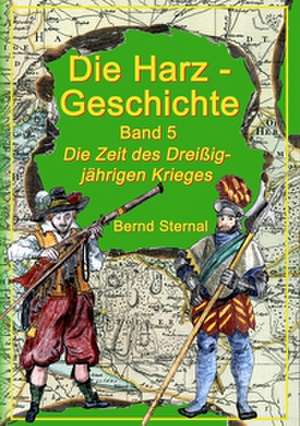 Die Harz - Geschichte 5 de Bernd Sternal