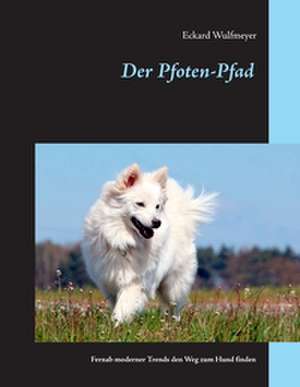 Der Pfoten-Pfad de Eckard Wulfmeyer