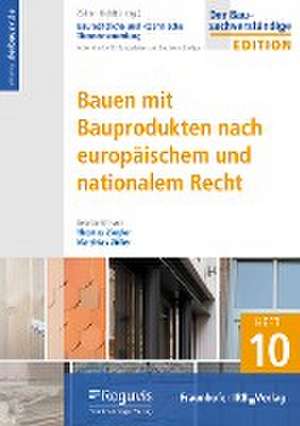 Bauen mit Bauprodukten nach europäischem und nationalem Recht de Thomas Ziegler